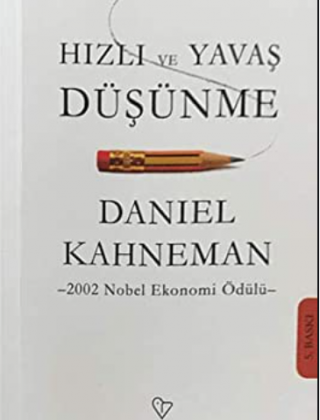 Hızlı ve Yavaş Düşünme