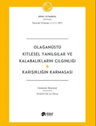 Olağanüstü Kitlesel Yanılgılar ve Kalabalıkların Çılğınlığı